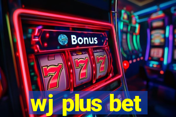 wj plus bet